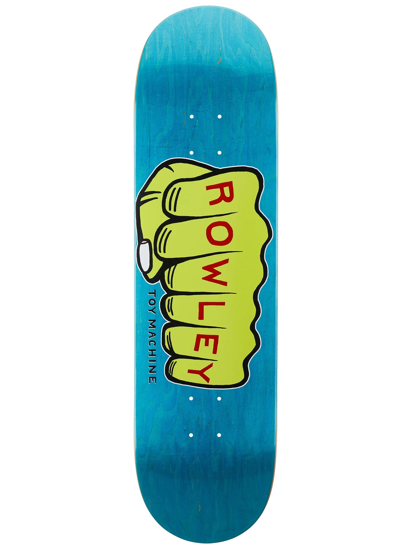 TOY MACHINE ROWLEY FIST DECK 8.50
